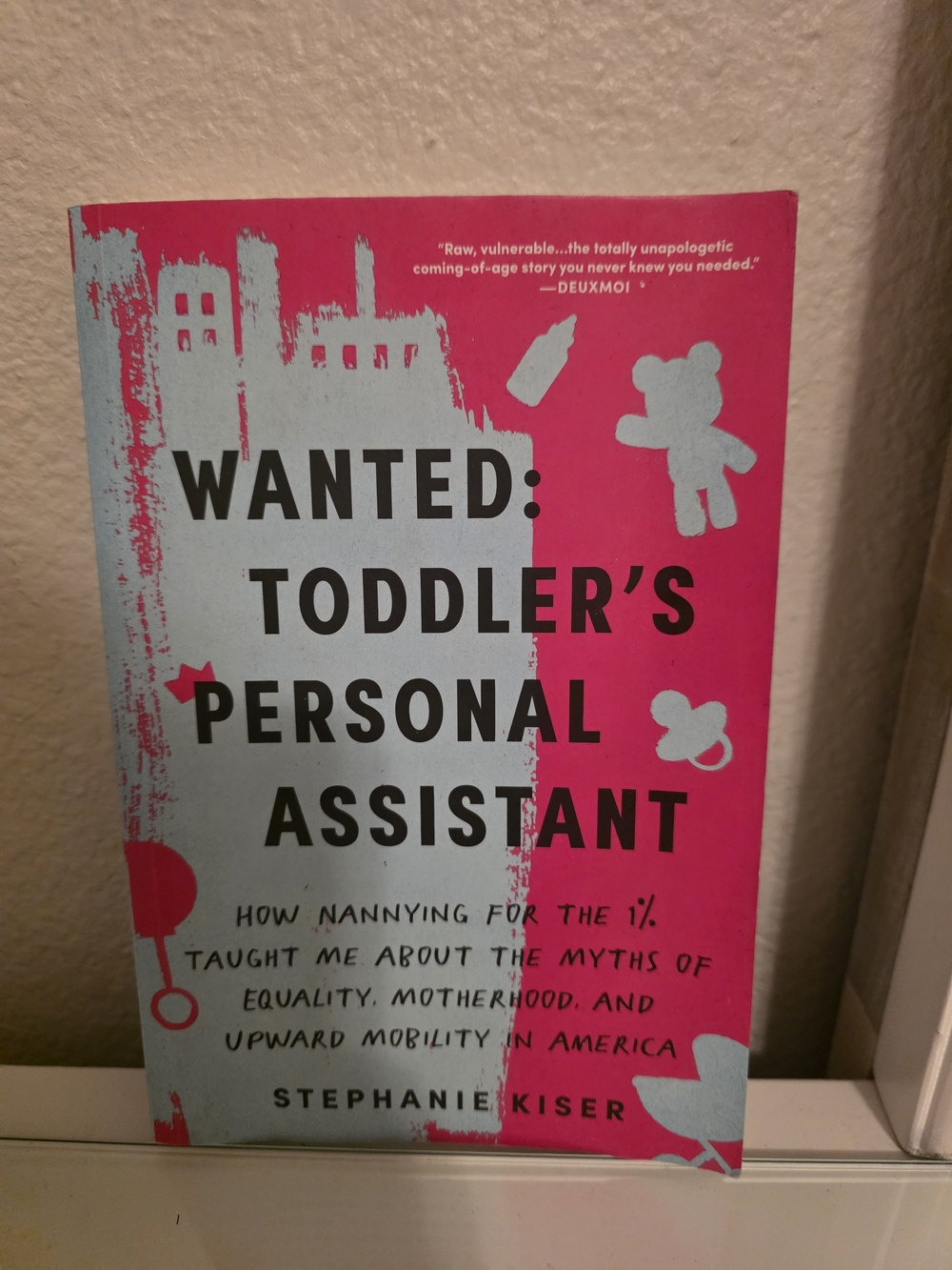 Wanted: Toddler's Personal Assistant By Stephanie Kiser